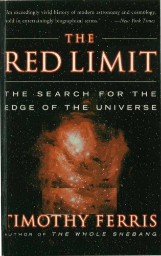 The Red Limit The Search For The Edge Of The Universe 2nd Timothy Ferris