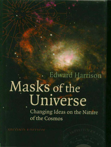 Masks Of The Universe Changing Ideas On The Nature Of The Cosmos 2nd Edward Harrison