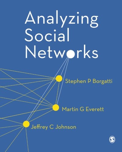Analyzing Social Networks Stephen P Borgatti Martin G Everett