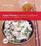 Asian Flavors Diabetes Cookbook Perfectly Balanced Healing Meals For Every Day Corinne Trang