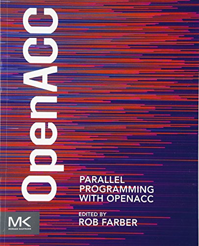 Parallel Programming With Openacc 1st Edition Rob Farber