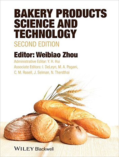 Bakery Products Science And Technology 2nd Edition Weibiao Zhou