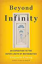 Beyond Infinity An Expedition To The Outer Limits Of Mathematics Eugenia Cheng