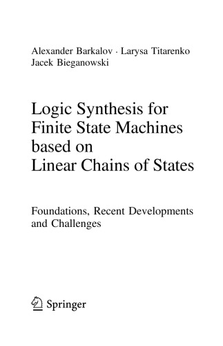 Logic Synthesis For Finite State Machines Based On Linear Chains Of States Alexander Barkalov