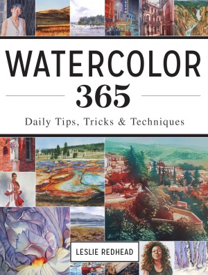 Watercolor 365 Daily Tips Tricks And Techniques Leslie Redhead