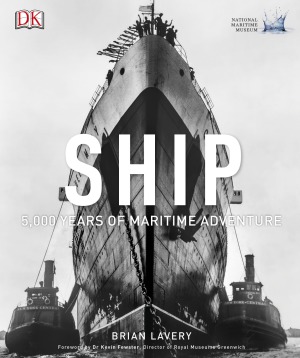 Ship 5000 Years Of Maritime Adventure Brian Lavery