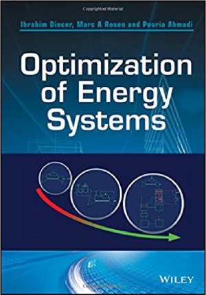 Optimization Of Energy Systems Ibrahim Dincer Marc A Rosen Pouria Ahmadi