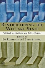Restructuring The Welfare State Political Institutions And Policy Change 1st Edition Bo Rothstein