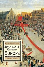 Seventeenthcentury Europe State Conflict And Social Order In Europe 15981700 Thomas Munck Auth