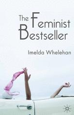 The Feminist Bestseller From Sex And The Single Girl To Sex And The City Imelda Whelehan Auth