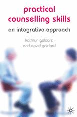 Practical Counselling Skills An Integrative Approach Kathryn Geldard