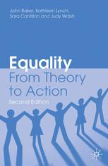 Equality From Theory To Action 2nd Edition John Baker Kathleen Lynch