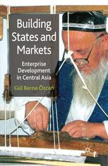 Building States And Markets Enterprise Development In Central Asia 1st Edition Gl Berna Zcan Auth