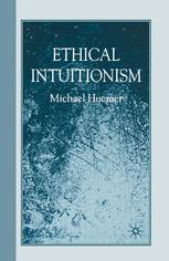 Ethical Intuitionism 1st Edition Michael Huemer Auth