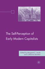 The Selfperception Of Early Modern Capitalists 1st Edition Margaret C Jacob
