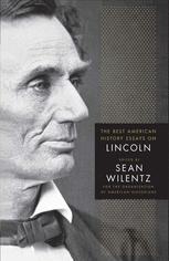 The Best American History Essays On Lincoln 1st Edition Sean Wilentz Eds