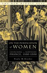 On The Purification Of Women Churching In Northern France 11001500 1st Edition Paula M Rieder Auth