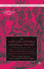 The Lost Love Letters Of Heloise And Abelard Perceptions Of Dialogue In Twelfthcentury France Second Constant J Mews