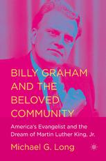 Billy Graham And The Beloved Community 1st Edition Michael G Long Auth