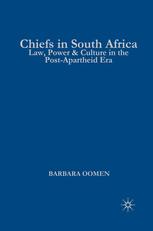 Chiefs In South Africa Law Power Amp Culture In The Postapartheid Era 1st Edition Barbara Oomen Auth