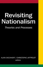 Revisiting Nationalism Theories And Processes 1st Edition Alain Dieckhoff