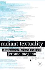 Radiant Textuality Literature After The World Wide Web 1st Edition Jerome Mcgann Auth