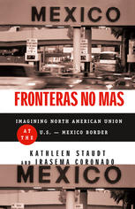 Fronteras No Ms Toward Social Justice At The Usmexico Border 1st Edition Kathleen Staudt