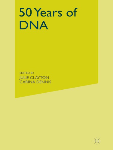 50 Years Of Dna 1st Edition Julie Clayton Carina Dennis Eds
