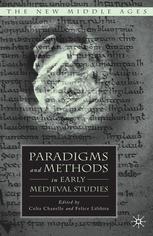 Paradigms And Methods In Early Medieval Studies 1st Edition Celia Chazelle