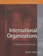 International Organizations A Dictionary And Directory 7th Edition Giuseppe Schiavone Auth