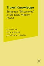 Travel Knowledge European Discoveries In The Early Modern Period 1st Edition I Kamps