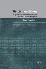 British Archives A Guide To Archive Resources In The United Kingdom 4th Edition Janet Foster