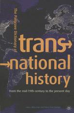 The Palgrave Dictionary Of Transnational History From The Mid19th Century To The Present Day 1st Edition Akira Iriye