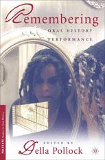 Remembering Oral History Performance 1st Edition Della Pollock Eds