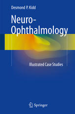 Neuroophthalmology Illustrated Case Studies 1st Edition Desmond P Kidd Auth