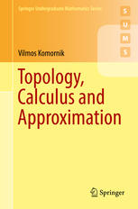 Topology Calculus And Approximation 1st Edition Vilmos Komornik Auth