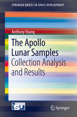 The Apollo Lunar Samples Collection Analysis And Results 1st Edition Anthony Young Auth