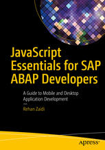 Javascript Essentials For Sap Abap Developers A Guide To Mobile And Desktop Application Development 1st Edition Rehan Zaidi Auth