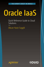 Oracle Iaas Quick Reference Guide To Cloud Solutions 1st Edition Okcan Yasin Saygili Auth