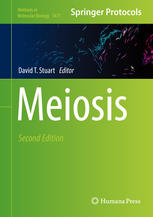 Meiosis 2nd Edition David T Stuart Eds