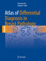 Atlas Of Differential Diagnosis In Breast Pathology 1st Edition Puay Hoon Tan