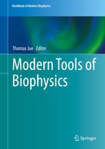 Modern Tools Of Biophysics 1st Edition Thomas Jue