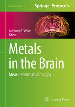 Metals In The Brain Measurement And Imaging 1st Edition Anthony R White Eds