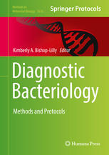 Diagnostic Bacteriology Methods And Protocols 1st Edition Kimberly A Bishoplilly Eds