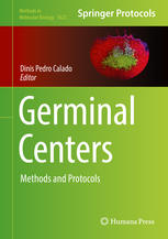 Germinal Centers Methods And Protocols 1st Edition Dinis Pedro Calado Eds