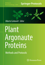 Plant Argonaute Proteins Methods And Protocols 1st Edition Alberto Carbonell Eds