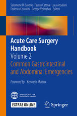 Acute Care Surgery Handbook Volume 2 Common Gastrointestinal And Abdominal Emergencies 1st Edition Salomone Di Saverio