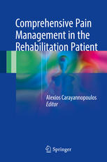 Comprehensive Pain Management In The Rehabilitation Patient 1st Edition Alexios Carayannopoulos Do