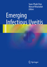 Emerging Infectious Uveitis 1st Edition Soonphaik Chee Moncef Khairallah Eds
