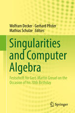 Singularities And Computer Algebra Festschrift For Gertmartin Greuel On The Occasion Of His 70th Birthday 1st Edition Wolfram Decker